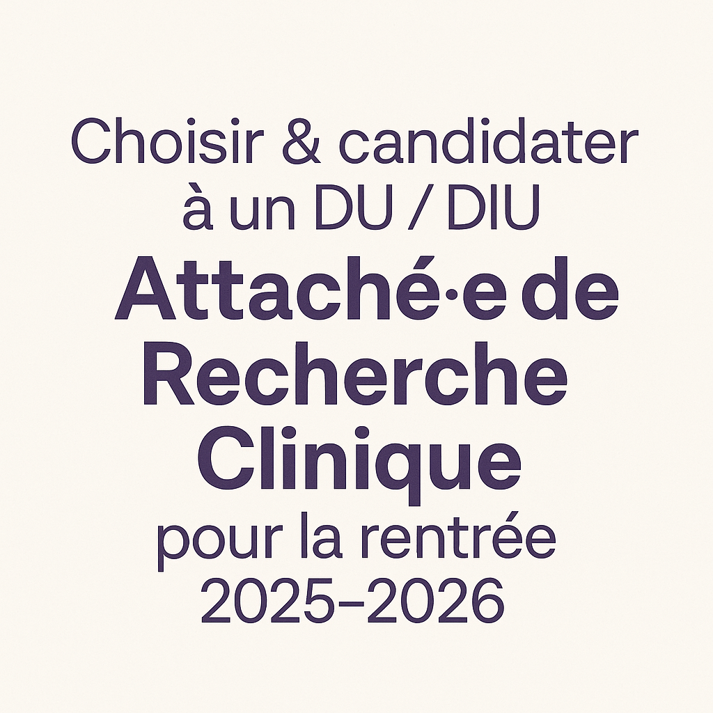 Choisir & candidater à un DU / DIU Attaché·e de Recherche Clinique pour la rentrée&nbsp;2025-2026